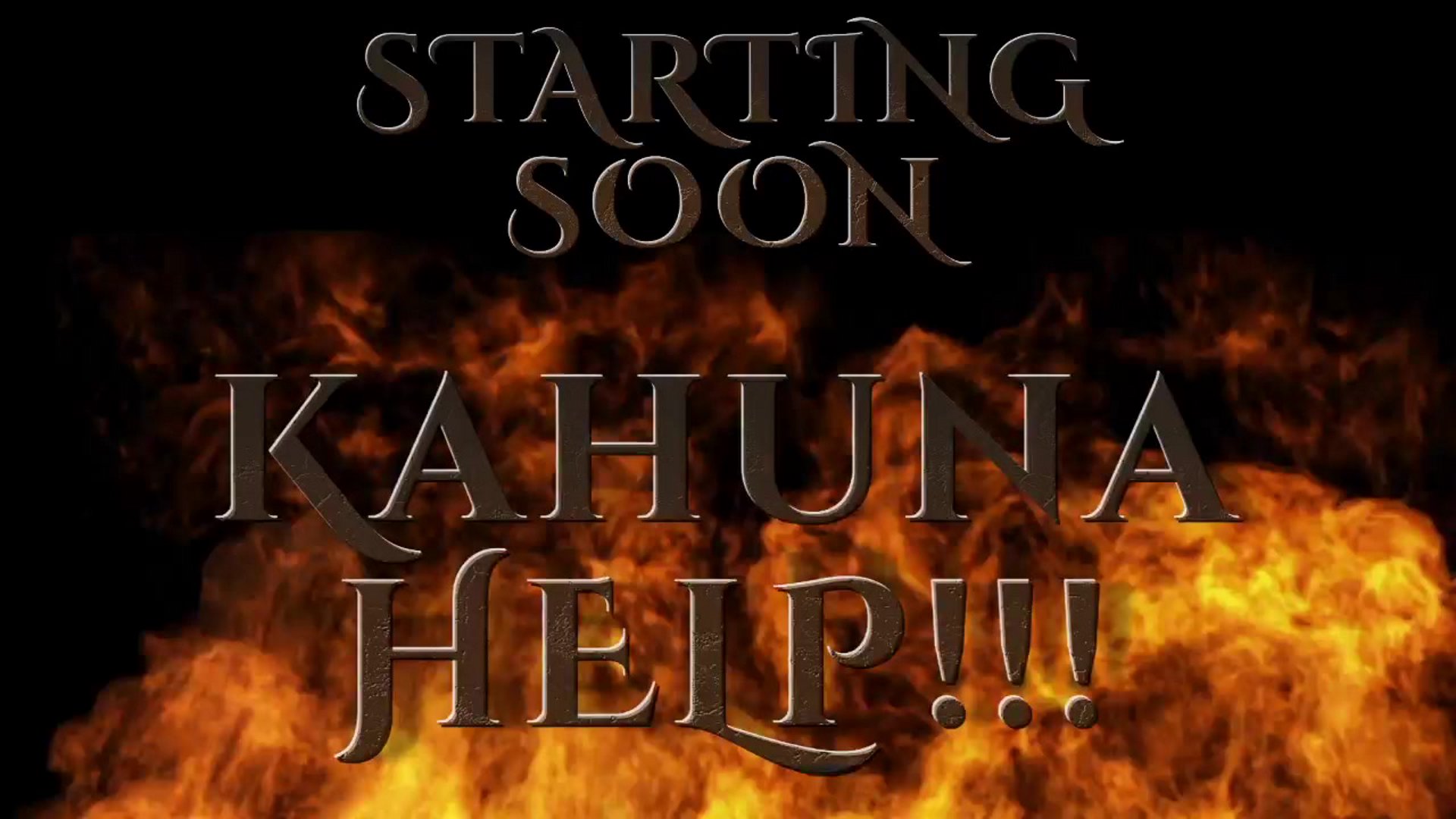 Kahuna Help! Full Stream 8/11/2020 Trimmed