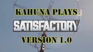 Satisfactory Game V1 Part 2.mp4